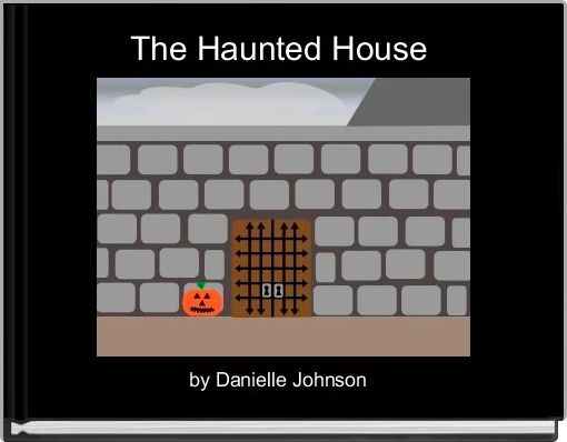 The Haunted House 