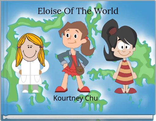 Eloise Of The World