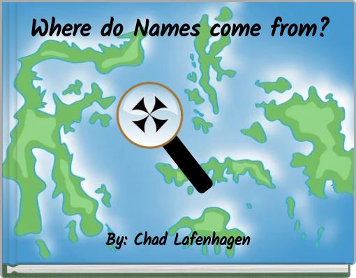 Where do Names come from?