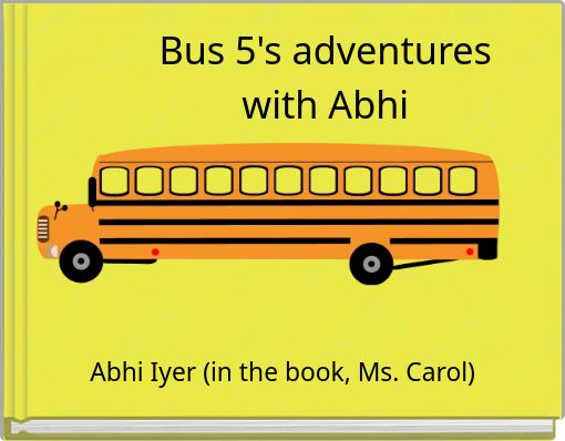 Bus 5's adventures with Abhi