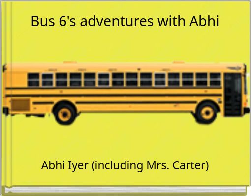 Bus 6's adventures with Abhi