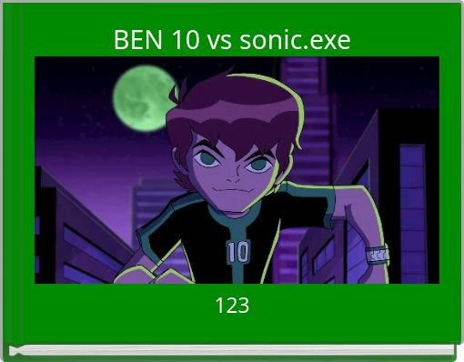 BEN 10 vs sonic.exe