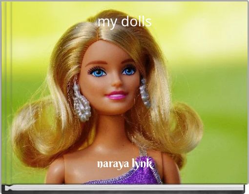 my dolls