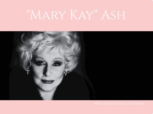 Mary Kay Ash Free Stories Online Create Books For Kids Storyjumper