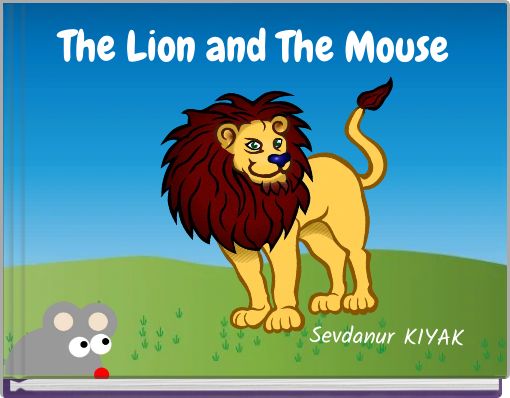 &quot;The Lion and The Mouse&quot; Free stories online. Create