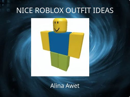 Nice Roblox Outfit Ideas Free Stories Online Create Books For Kids Storyjumper - roblox cute boy outfits