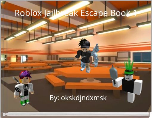 Roblox Jailbreak Escape Book 1
