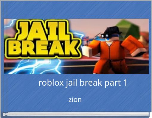 roblox jail break part 1