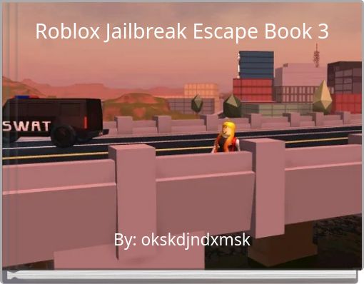 Roblox Jailbreak Escape Book 3