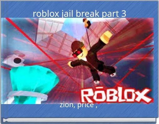 roblox jail break part 3
