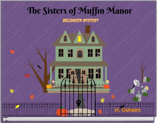 The Sisters of Muffin Manor (Halloween Mystery)