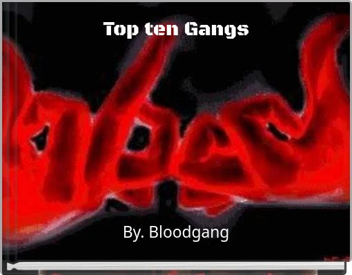 Top ten Gangs