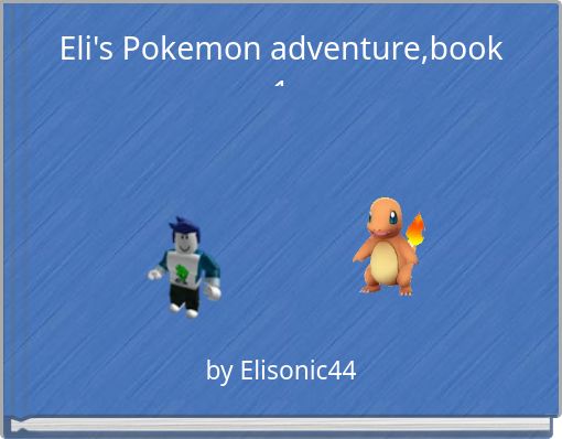 Eli's Pokemon adventure,book 1