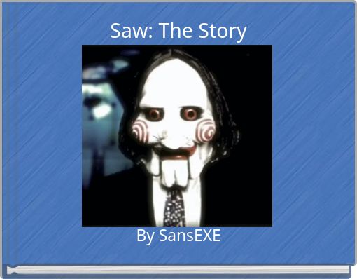 Saw: The Story