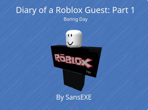Diary Of A Roblox Guest Part 1 Boring Day Free Books - 