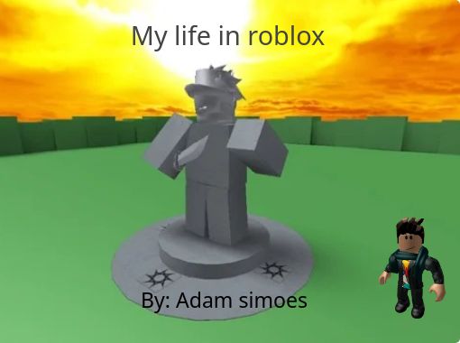 My Life In Roblox Free Stories Online Create Books For Kids