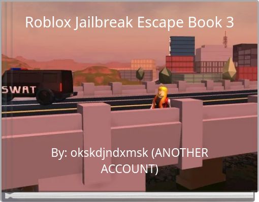 Trolling In Roblox Jailbreak Free Stories Online Create Books