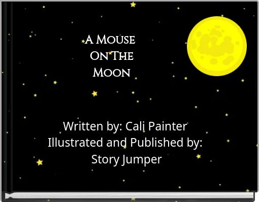 A Mouse On TheMoon