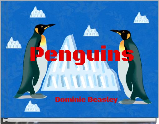 "Penguins" - Free stories online. Create books for kids | StoryJumper