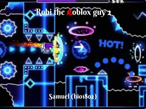 Robi The Roblox Guy 2 Free Stories Online Create Books For