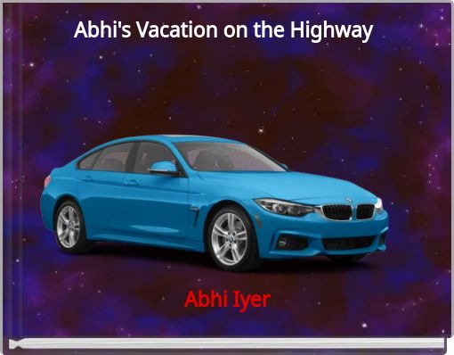 Abhi's Vacation on the Highway