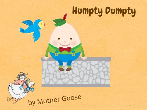 "Humpty Dumpty" - Free stories online. Create books for kids | StoryJumper
