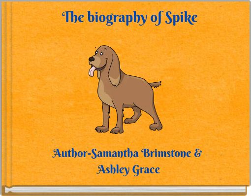 The biography of Spike