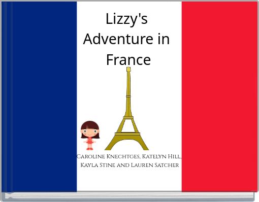 Lizzy's Adventure in France