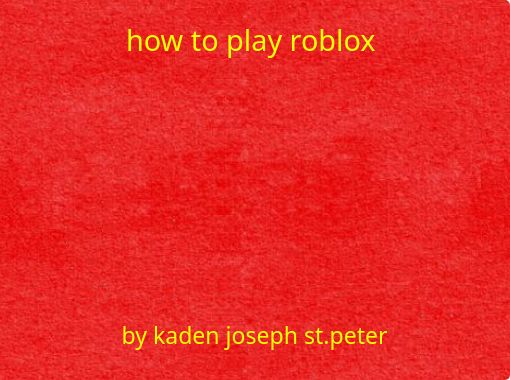 How To Play Roblox Free Stories Online Create Books For Kids Storyjumper