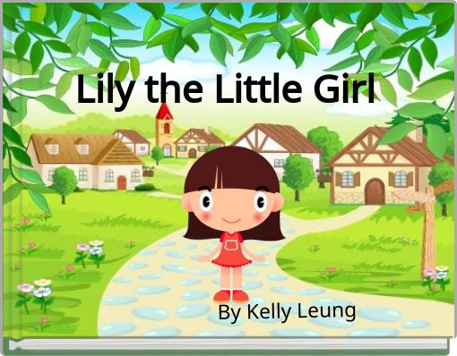 Lily the Little Girl