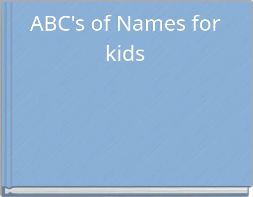 ABC's of Names for kids