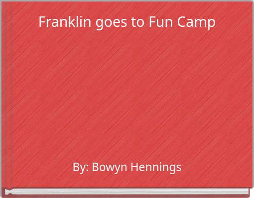 Franklin goes to Fun Camp