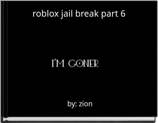 roblox jail break part 6
