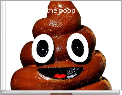 the poop
