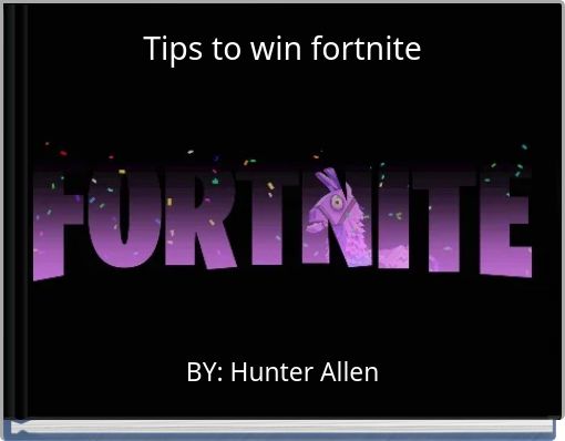 Tips to win fortnite