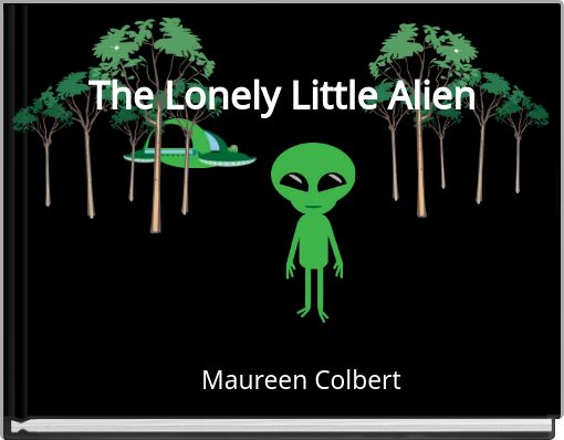 The Lonely Little Alien