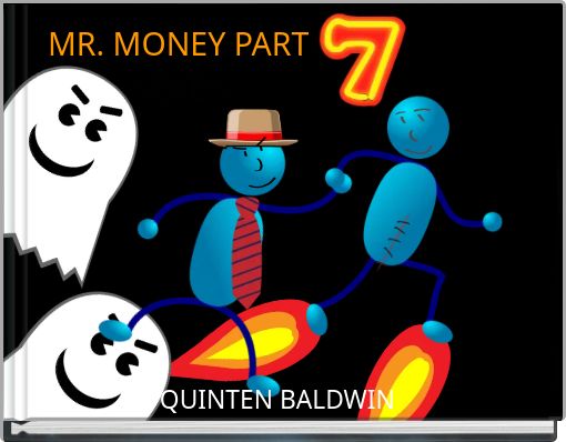 MR. MONEY PART SEVEN