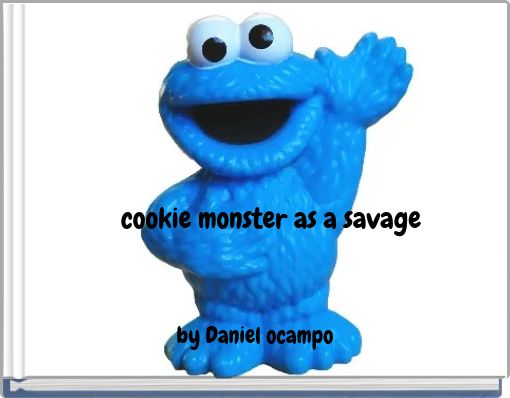 cookie monster as a savage