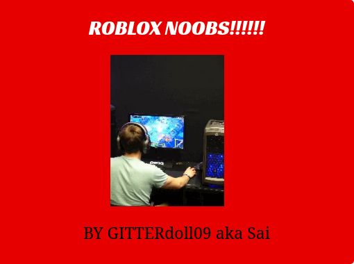 Roblox Noobs Free Stories Online Create Books For Kids Storyjumper - cat noob find the noobs roblox