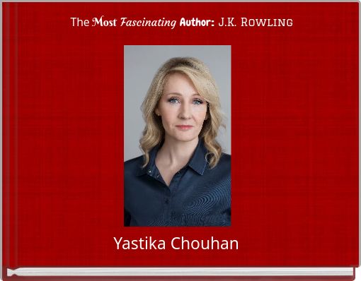 The Most Fascinating Author: J.K. Rowling