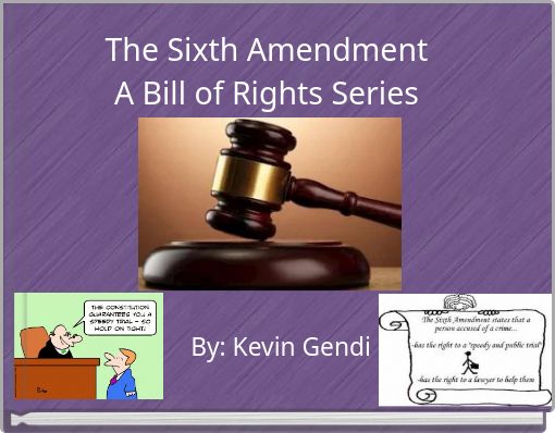The Sixth Amendmenta Bill Of Rights Series Free Stories Online