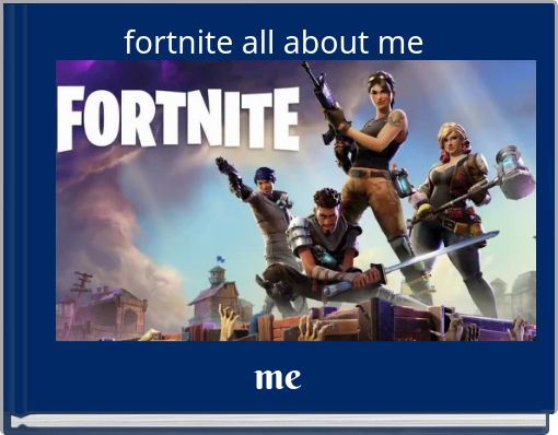 fortnite all about me