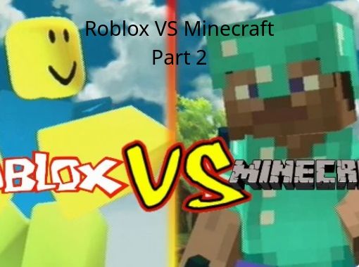 Roblox Vs Minecraftpart 2 Free Stories Online Create Books For