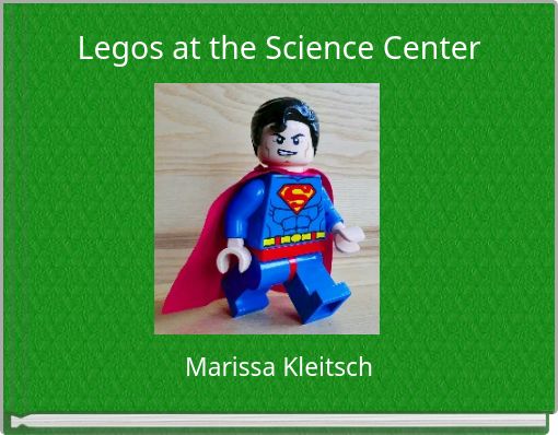Legos at the Science Center