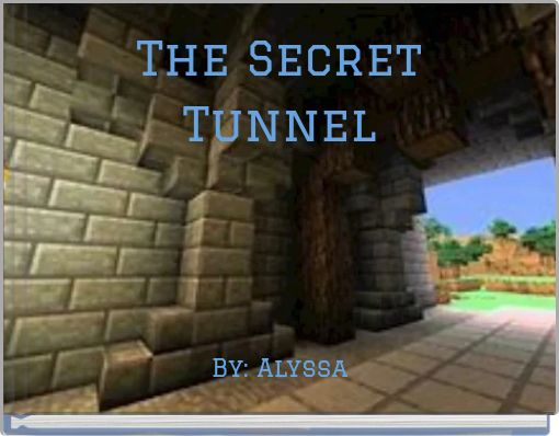 The Secret Tunnel Free Stories Online Create Books For Kids Storyjumper - secrets on roblox games free stories online create books for kids storyjumper