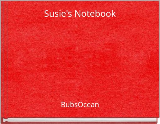 Susie's Notebook