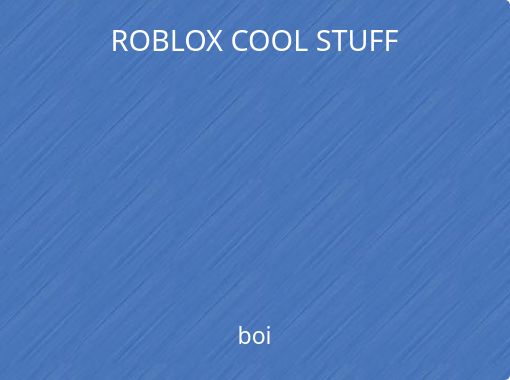 Roblox Cool Stuff Free Stories Online Create Books For Kids