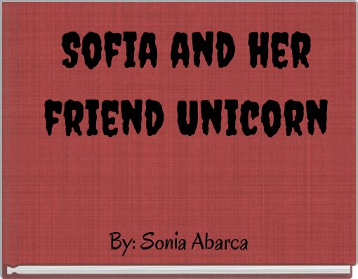Sofia and her friend Unicorn