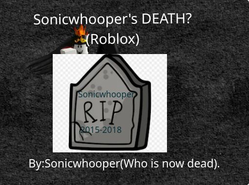 Sonicwhooper S Death Roblox Free Stories Online Create - killing roblox hack robux
