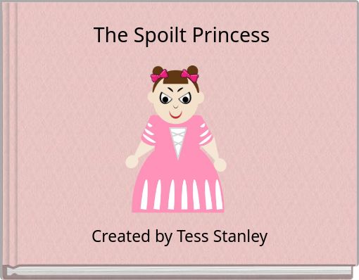 The Spoilt Princess